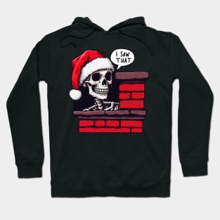 I SAW THAT meme Skeleton Xmas Chimney Hoodie